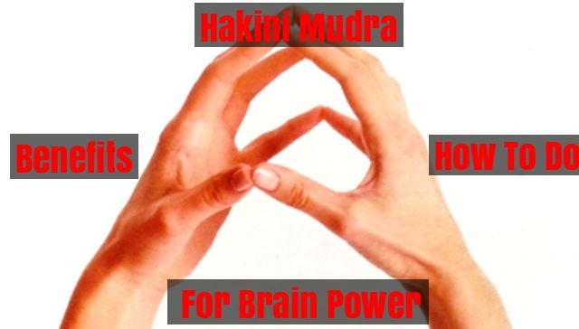 Hakini Mudra For Brain Power