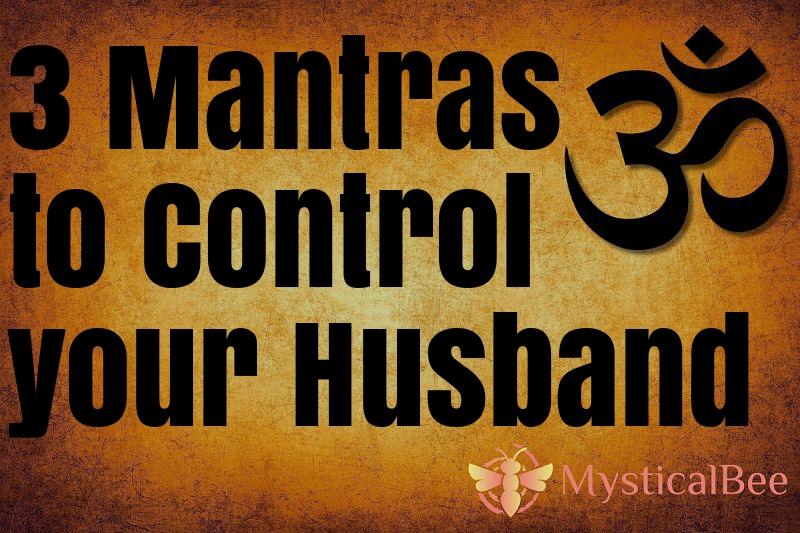 Mantras to Control your Husband