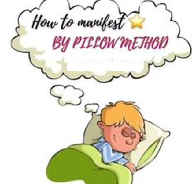 How to manifest through Pilow Method