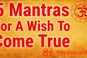 5 Mantras for A Wish To Come True