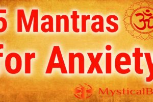 5 Mantras for Anxiety