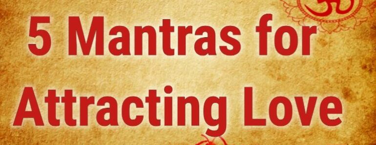 5 Mantras for Attracting Love