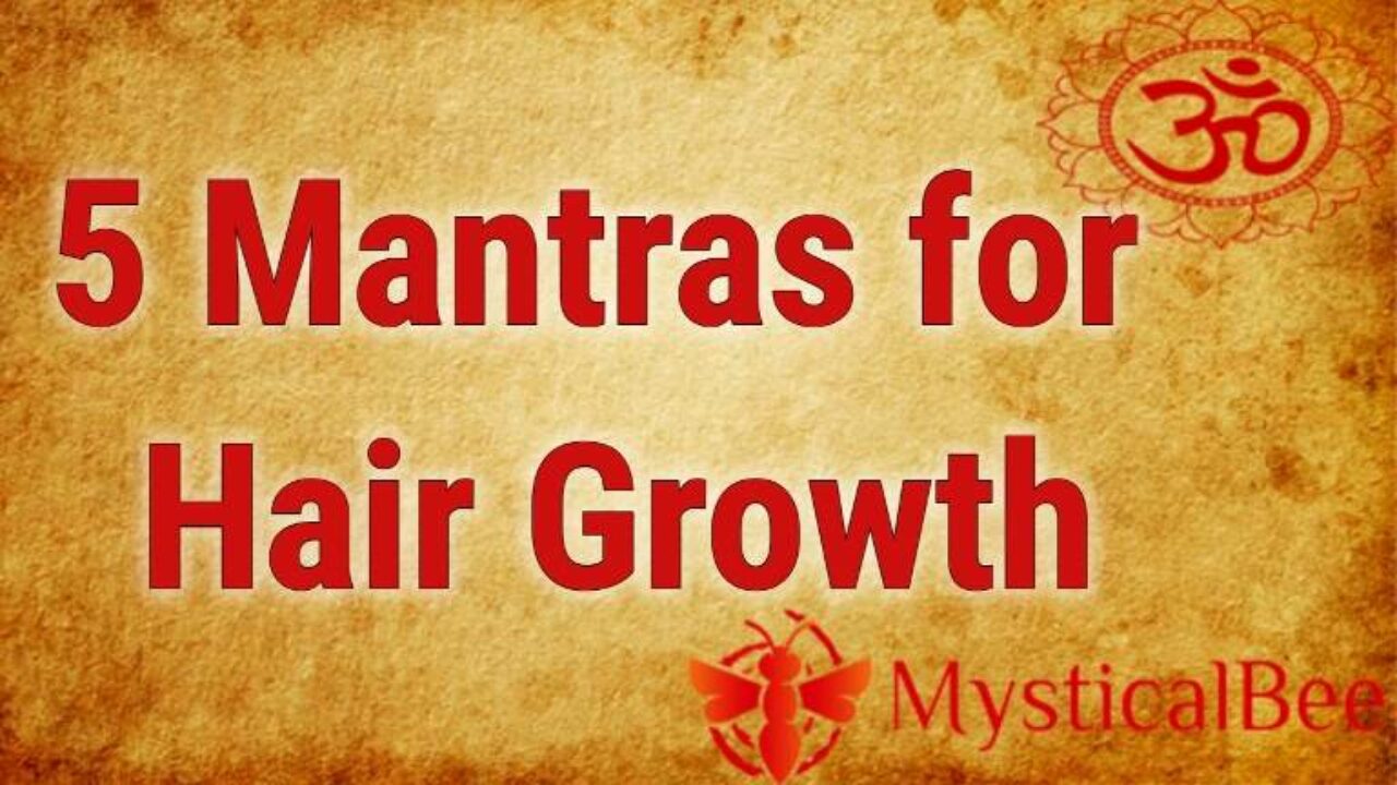 5 Mantras for Hair Growth – Mystical Bee