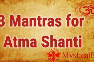 3 Mantras for Atma Shanti