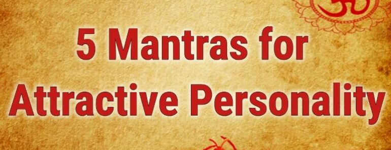 Mantras for Attractive Personality
