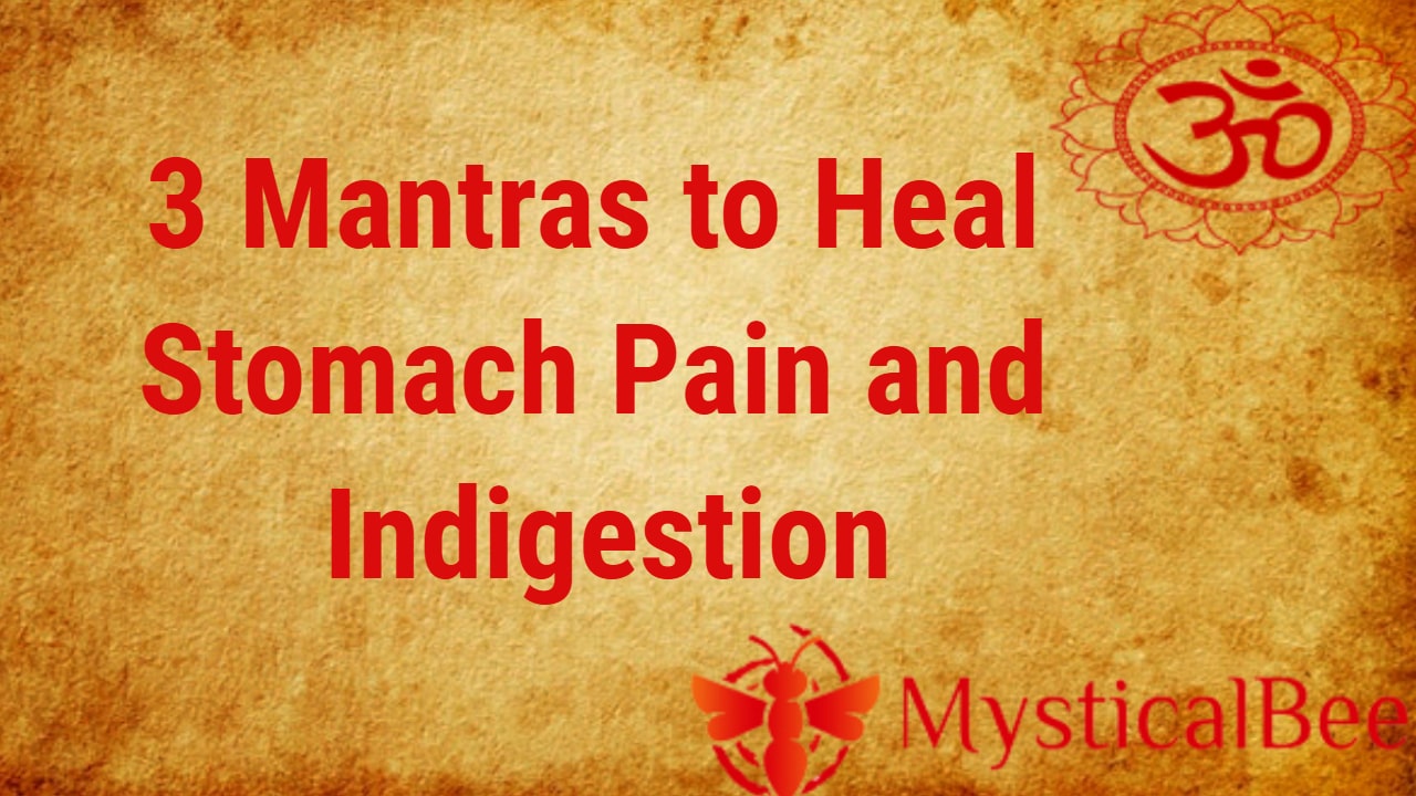 3 Mantras to Heal Stomach Pain and Indigestion